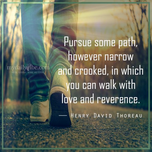 Pursue Some Path by Henry David Thoreau