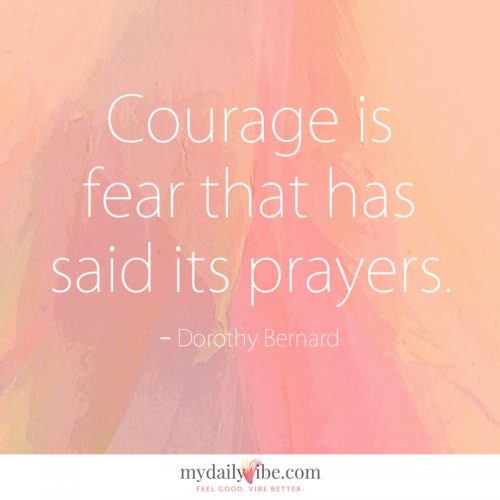 Courage is Fear by Dorothy Bernard