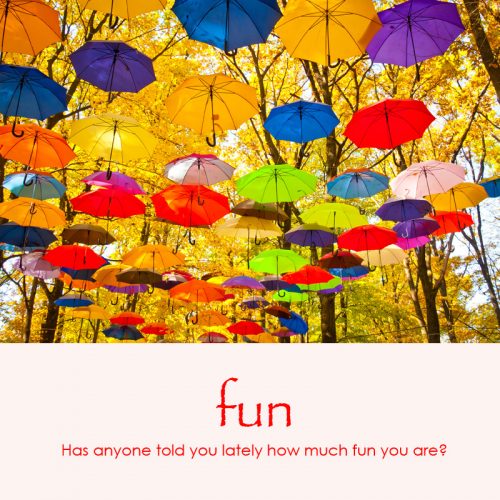 Fun e-card: Has anyone told you lately how much fun you are? — $1.95
