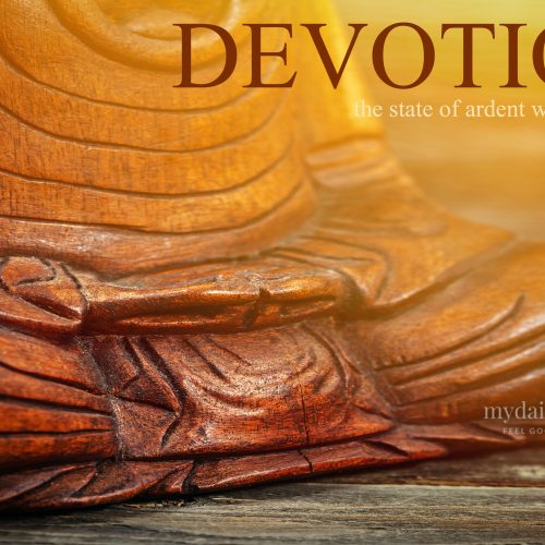 Devotion – state of ardent worship, love