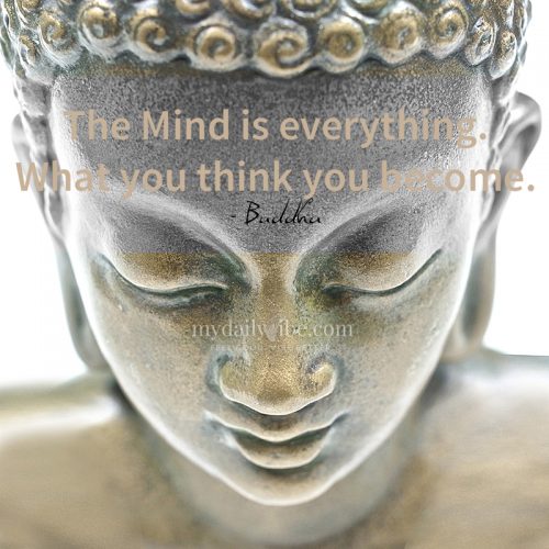 The Mind is Everything by Buddha