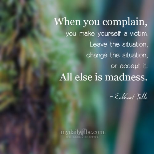 When You Complain by Eckhart Tolle