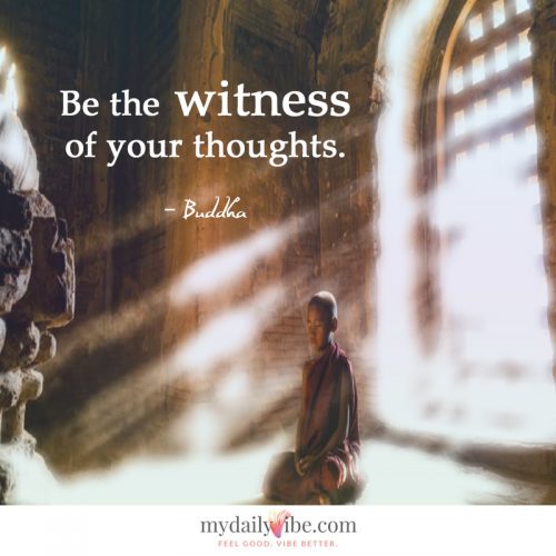 Be the Witness by Buddha