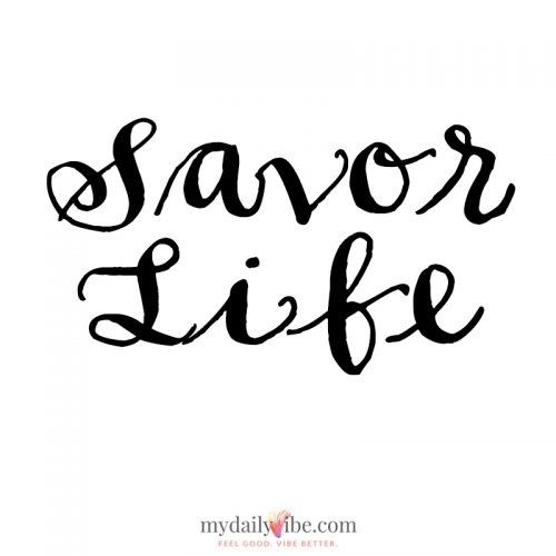 Savor Life More