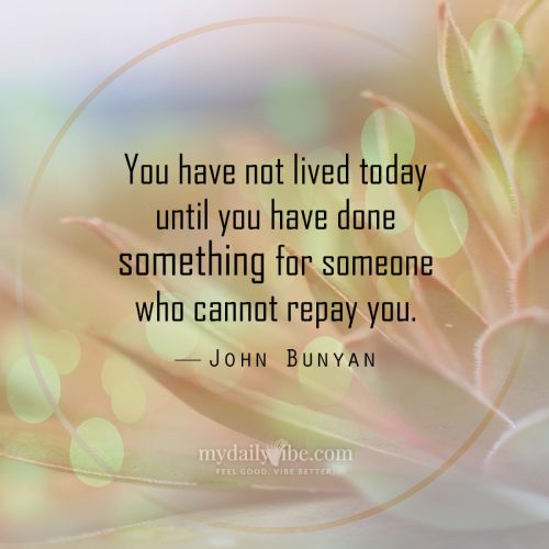You Have Not Lived Today by John Bunyan