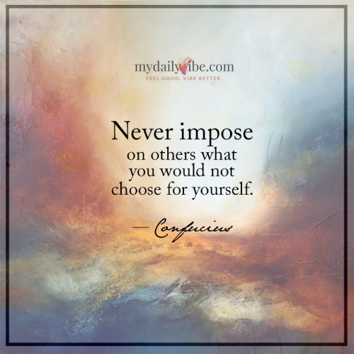 Never Impose